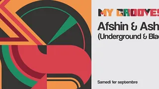 My Grooves: Afshin & Ash Lauryn (Underground & Black/NTS Radio)