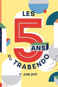 Les 5 ans du trabendo : !!! (chk chk chk)