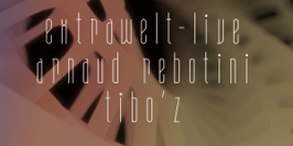 Extrawelt live, Arnaud Rebotini & Tibo'z