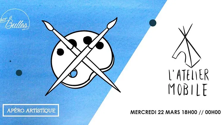 L'Atelier Mobile, l'Apéro artistique du Bar à Bulles