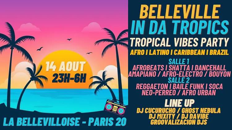 Belleville in da Tropics - Tropical Vibes Party (afro/latino/caribbean/brazil) à La Bellevilloise !