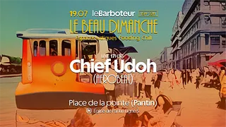 Le Beau Dimanche : Chief Udoh (Live)