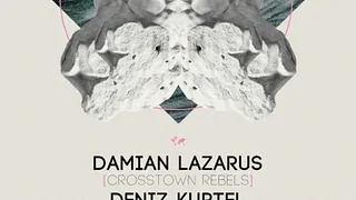 Crosstown Rebels Damian Lazarus, Deniz Kurtel, Amirali & Fur Coat