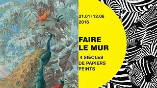 Faire le Mur  Quatre siècles de papiers peints