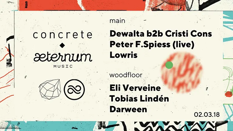 Concrete x Æternum: Dewalta b2b Cristi Cons, Peter F.spiess, Eli Verveine