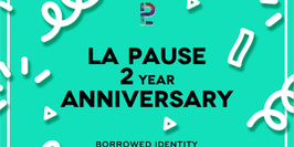 LA PAUSE / 2 YEARS ANNIVERSARY