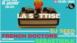 LA SOTTISE W/ FRENCH DOCTORS + DJ SEED + SEBASTIEN K