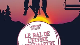 Le bal de l' Elysée montmartre