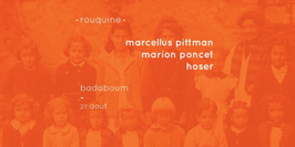 Rentrée CLUB/ Rouquine : Marcellus Pittman, Marion Poncet & Hoser