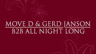 Move D & Gerd Janson B2B All Night Long