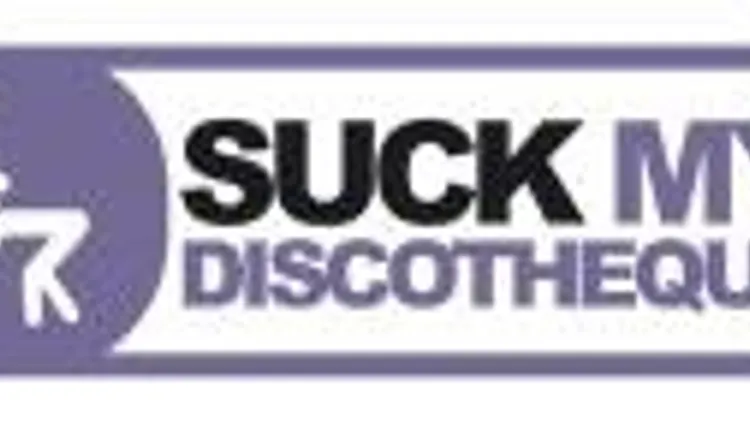 Suck My Discotheque