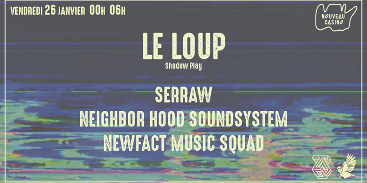 Newfact Music x Neighbor Hood Invitent Le Loup ( Shadow Play )