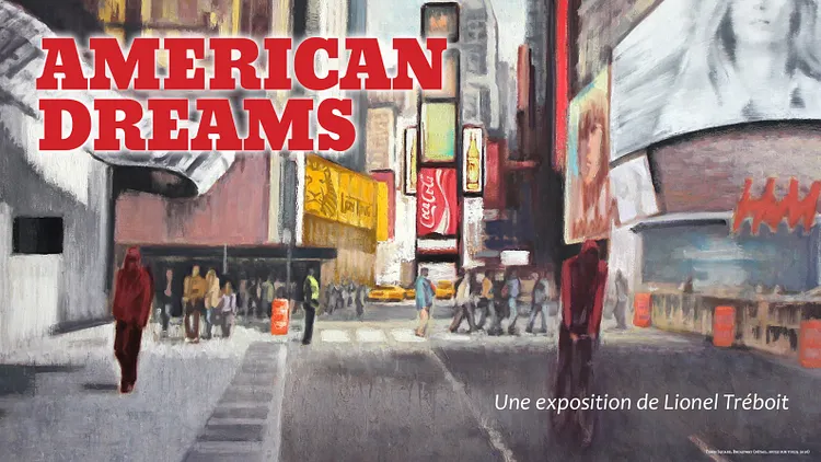Exposition : "American Dreams" de Lionel Tréboit