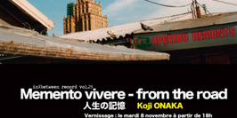 Koji Onaka //Memento vivere - "from the road" ⼈人⽣生の記憶 (jinsei no kioku) - in)(between record vol.25
