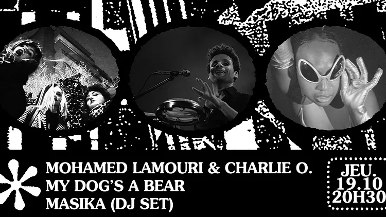 ✺ MOHAMED LAMOURI & CHARLIE O. ✺ MY DOG’S A BEAR ✺ MASIKA ✺