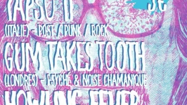 Tapso II + Gum Takes Tooth + Howling Fever