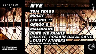 Concrete NYE: Tom Trago x Molly x Leo Pol x Grego G x Malouane