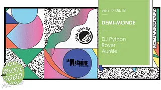 Demi-Monde : DJ Python • Royer • Aurèle