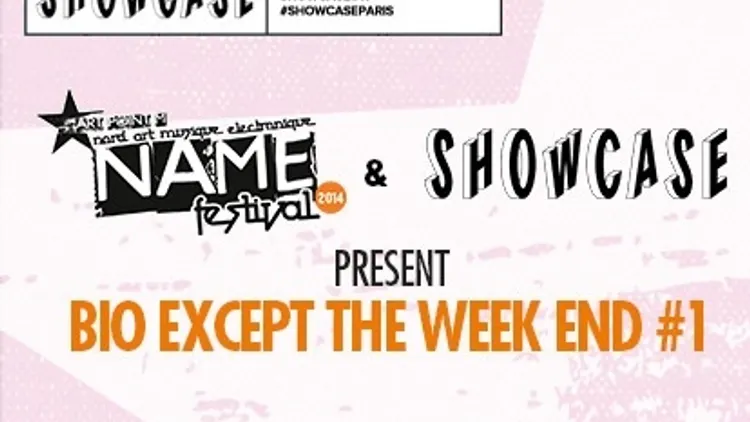 N.A.M.E Festival Opening : Bio Except The Weekend