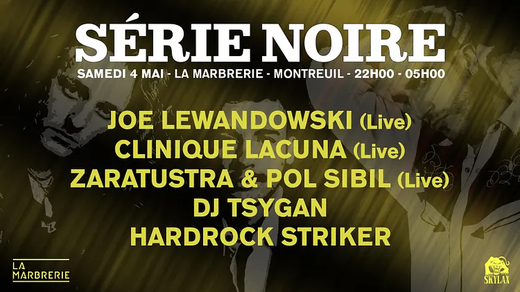 Série Noire w/ Joe Lewandowski (Live), Clinique Lacuna (Live) & Friends