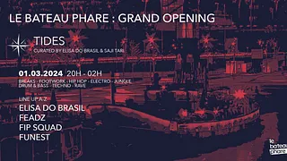 Le Bateau Phare Grand Opening : Tides - Elisa Do Brasil & more