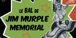 LE BAL DE JIM MURPLE MEMORIAL