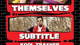 Concert : THEMSELVES + SUBTITLE