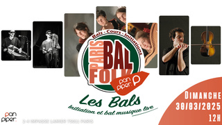 Le gros bal de Paris Bal Folk avec Face à Phasme - Les Conteuses de Pas - Gabriel Lenoir Solo