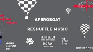 Apéroboat #3 Reshuffle Music X Petit Batou x Mc Bak