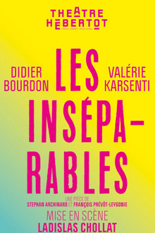 Les Inséparables avec Didier Bourdon Et Valerie Karsenti