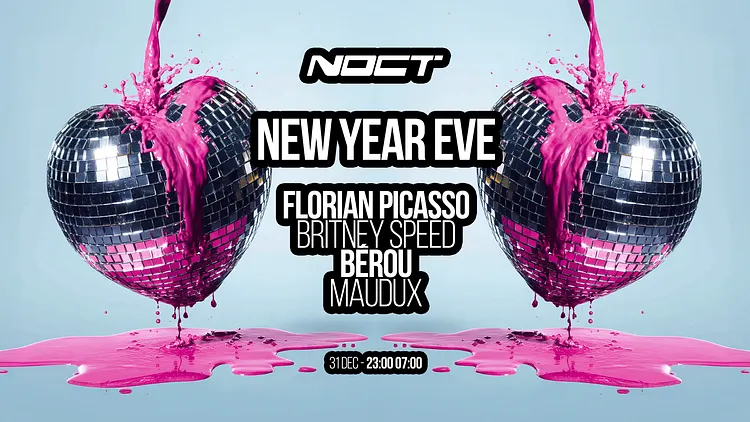 NOCT NYE : Florian Picasso - Bérou - Britney Speed - Maudux