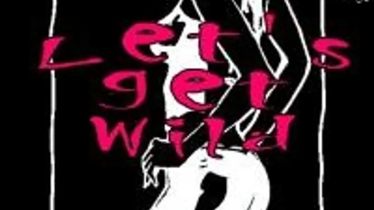 Let's Get Wild