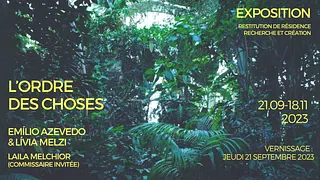 Exposition "L'ordre des Choses", de Livia Melzi et Emilio Azevedo