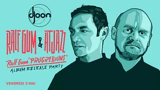 Ralf Gum & Atjazz • 'Progressions' Release Party