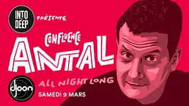 INTO THE DEEP Présente Confluence with Antal 'All Night Long'