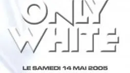 Only White