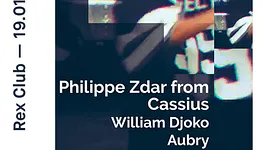 Rex Club Présente Zdar From Cassius, William Djoko, Aubry