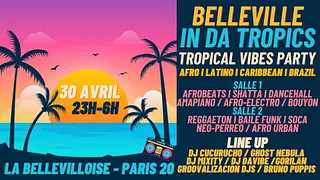 Belleville in da Tropics - Tropical Vibes Party (afro/latino/caribbean/brazil) à La Bellevilloise  !
