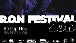 RON Festival 2019 by Ready Or Not // #BeHipHop Edition