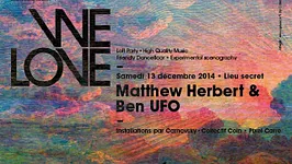 WELOVE Matthew Herbert & Ben UFO