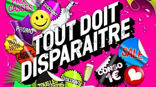 Tout Doit Disparaitre...