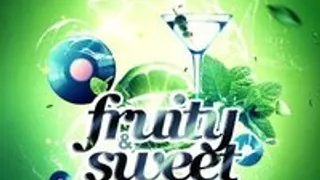 FRUITY & SWEET - OPENING PARTY