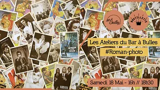 Les Ateliers du Bar à Bulles #Roman-photo