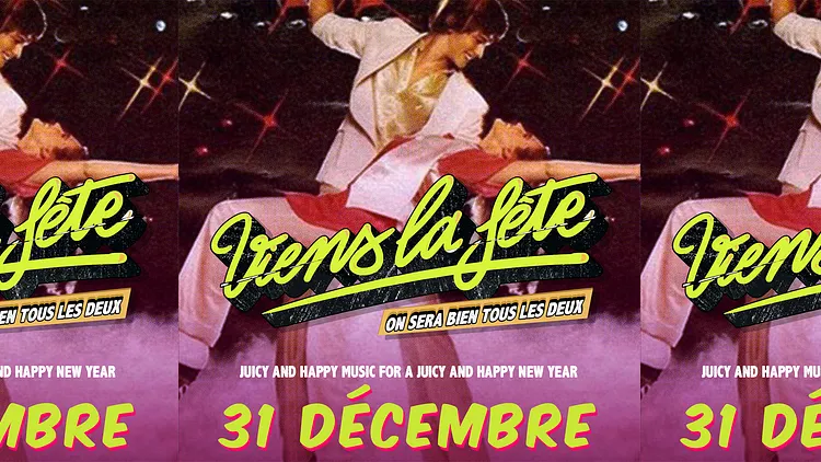 Réveillon du 31 décembre > Viens La Fête !