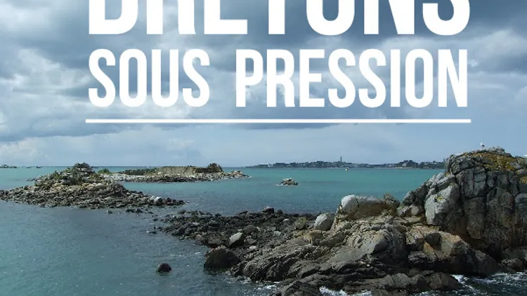 Bretons sous pression