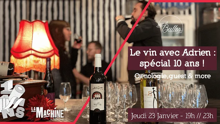 Le vin avec Adrien spécial 10 ans !