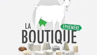 Boutique éphémère : Les fromages de chèvre tout le monde dit Ouêêê