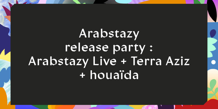 Arabstazy Release Party x NYOKOBOP