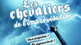 LES CHEVALIERS DE L'IMPROVISATION