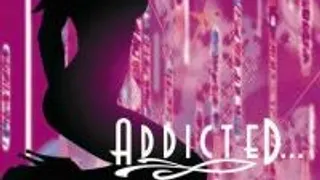 Addicted